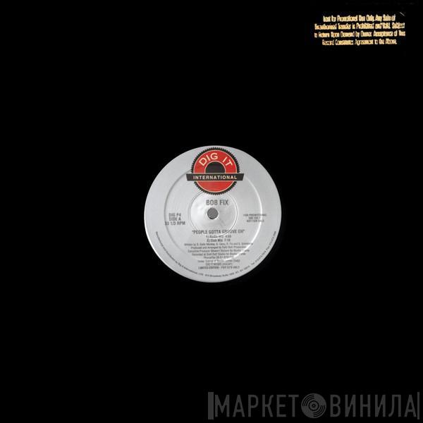 Bob Fix - People Gotta Groove On