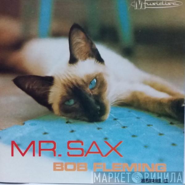  Bob Fleming  - Mr. Sax