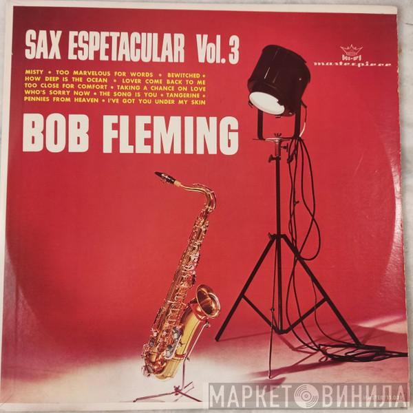  Bob Fleming  - Sax Espetacular Vol.3