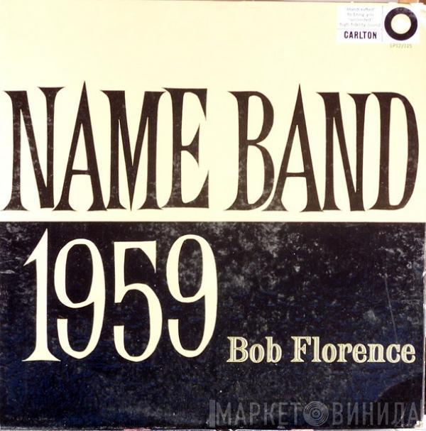 Bob Florence And His Orchestra - Name Band: 1959