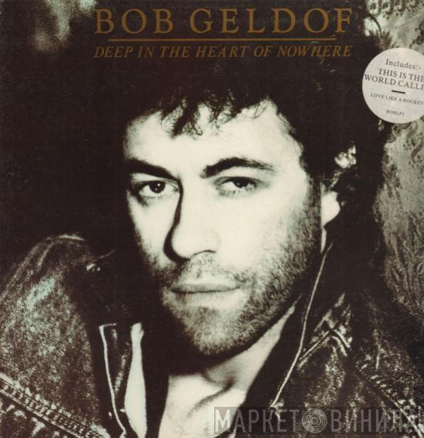 Bob Geldof - Deep In The Heart Of Nowhere