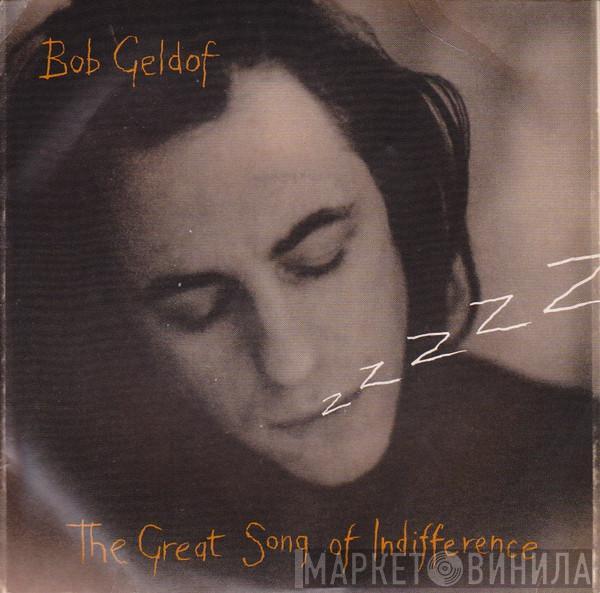  Bob Geldof  - The Great Song Of Indifference