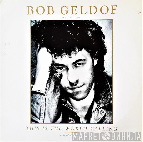 Bob Geldof - This Is The World Calling (Extended Version)