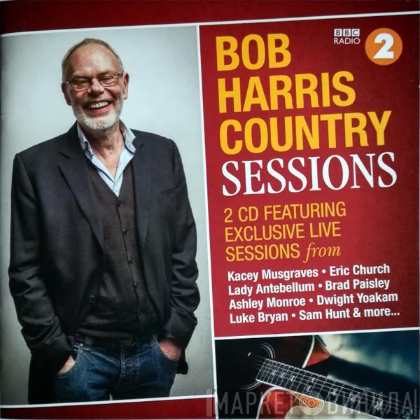  - Bob Harris Country Sessions