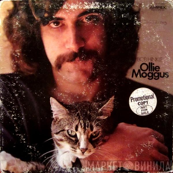 Bob Hinkle  - Ollie Moggus