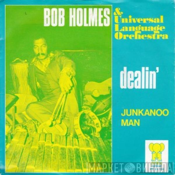 Bob Holmes & Universal Language Orchestra - Dealin'