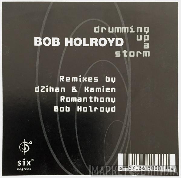 Bob Holroyd - Drumming Up A Storm