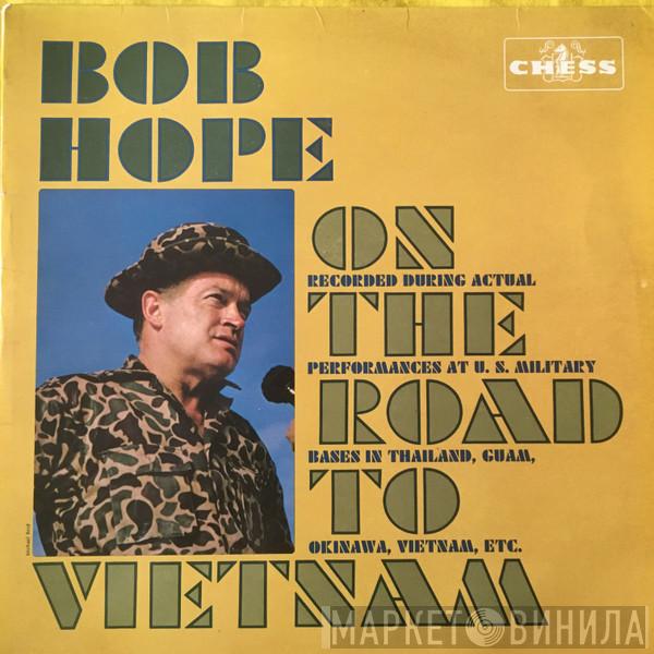Bob Hope - On The Road To Vietnam