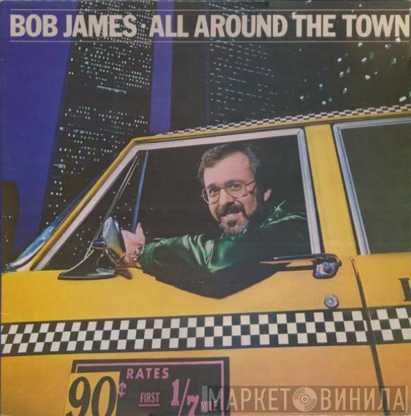 Bob James - All Around The Town