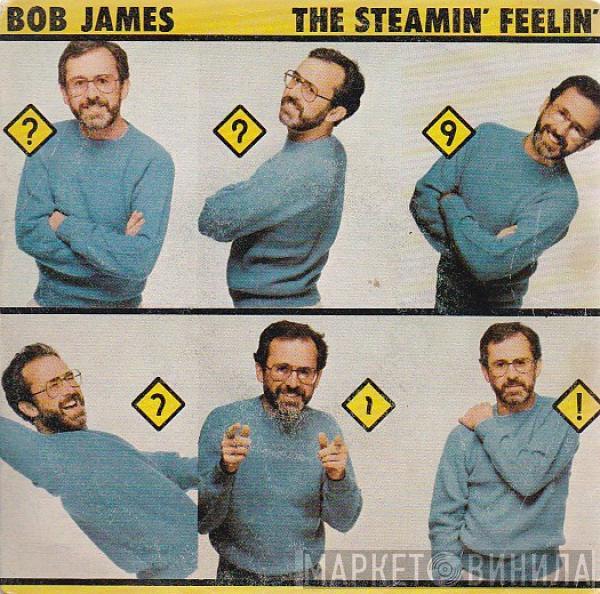  Bob James  - The Steamin' Feelin'