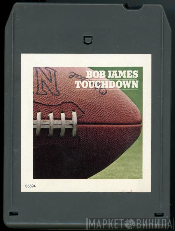  Bob James  - Touchdown