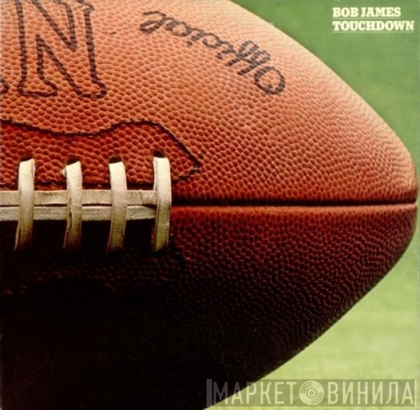  Bob James  - Touchdown