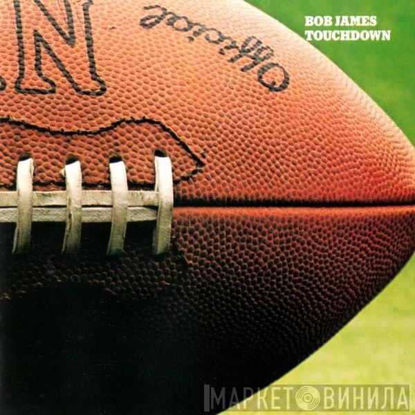  Bob James  - Touchdown