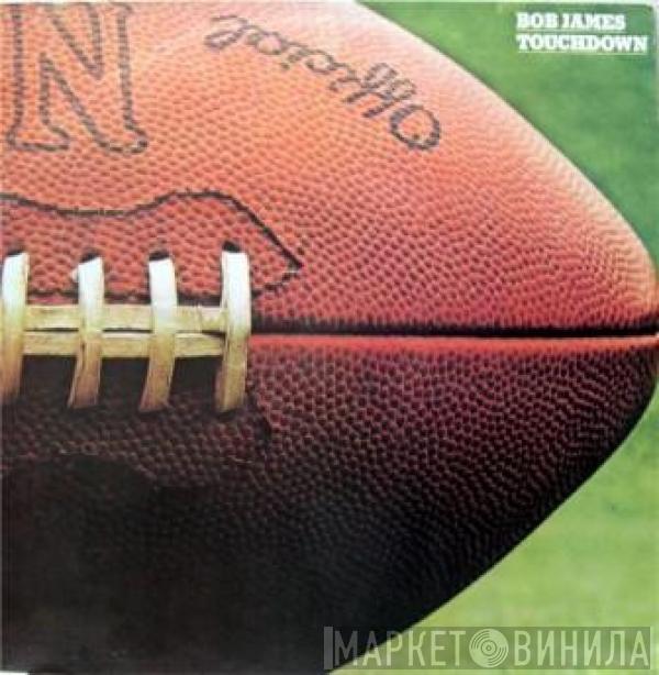  Bob James  - Touchdown