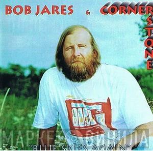 Bob Jares & Cornerstone - Blue Skies Again