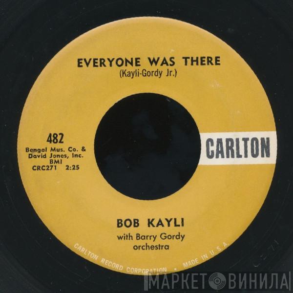 Bob Kayli, Berry Gordy Orchestra - Everyone Was There / I Took A Dare