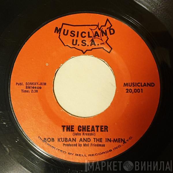  Bob Kuban and The In-Men  - The Cheater / Try Me Baby