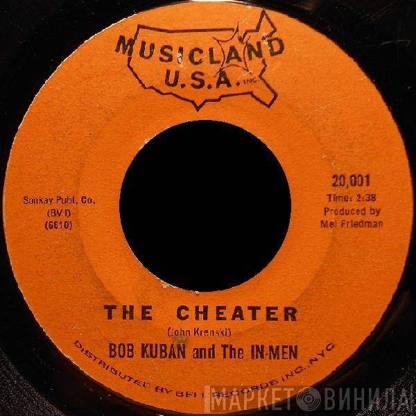  Bob Kuban and The In-Men  - The Cheater