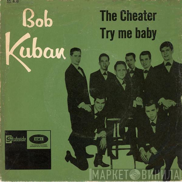  Bob Kuban and The In-Men  - The Cheater
