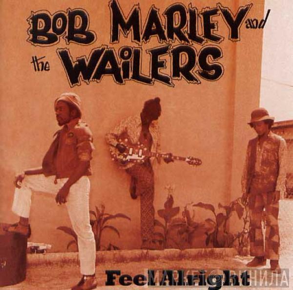 Bob Marley & The Wailers - Feel Alright