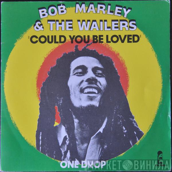  Bob Marley & The Wailers  - Could You Be Loved / One Drop