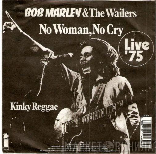  Bob Marley & The Wailers  - No Woman, No Cry / Kinky Reggae (Live '75)