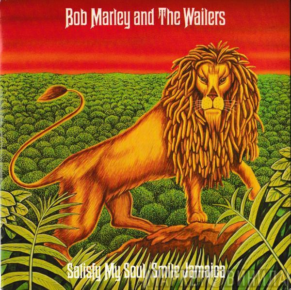 Bob Marley & The Wailers  - Satisfy My Soul / Smile Jamaica