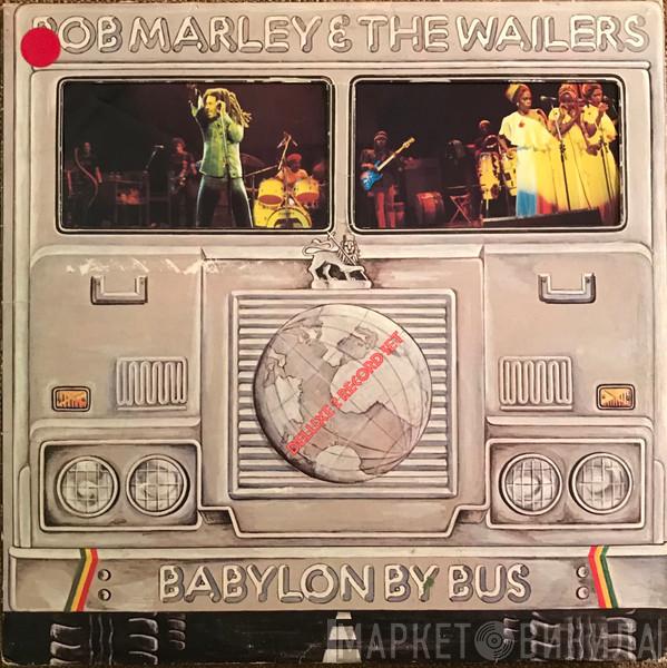  Bob Marley & The Wailers  - Babylon By Bus