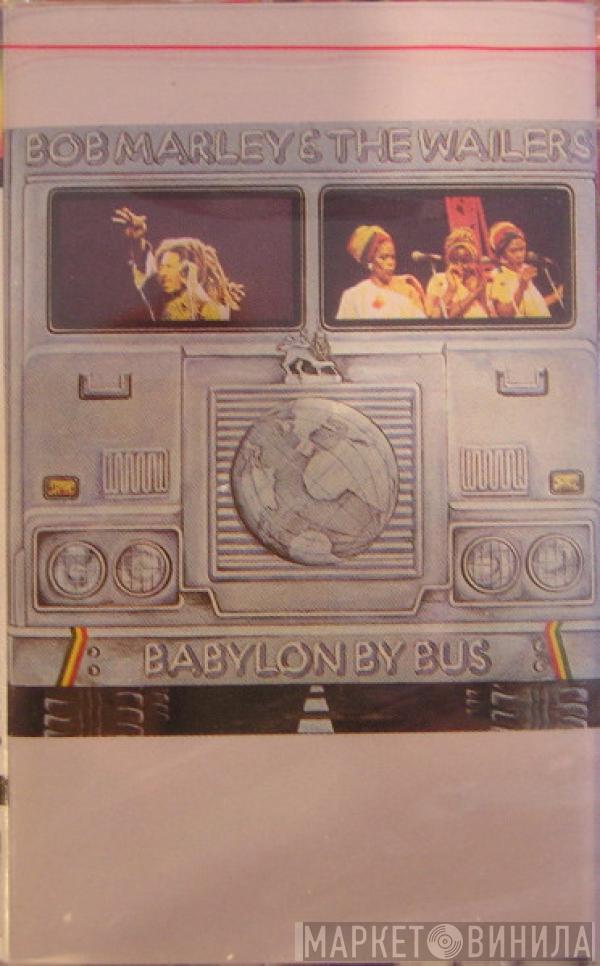  Bob Marley & The Wailers  - Babylon By Bus