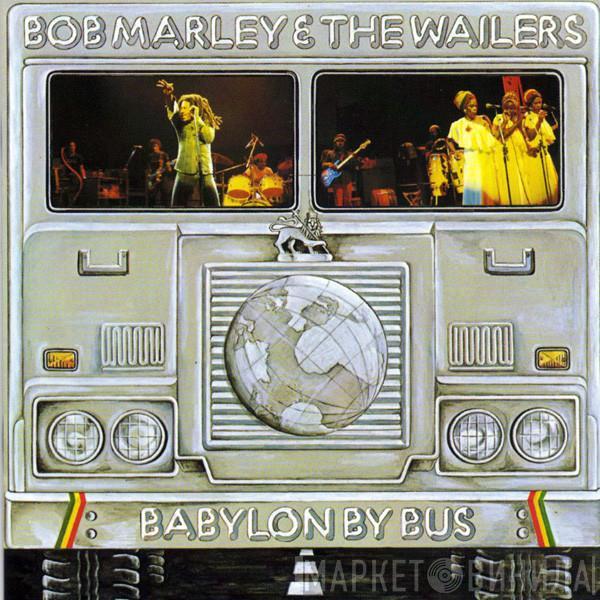  Bob Marley & The Wailers  - Babylon By Bus