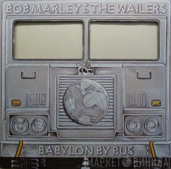  Bob Marley & The Wailers  - Babylon By Bus