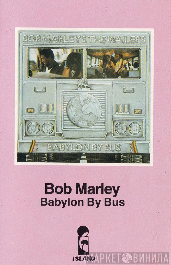  Bob Marley & The Wailers  - Babylon By Bus