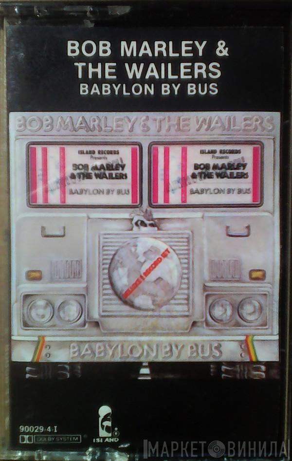  Bob Marley & The Wailers  - Babylon By Bus