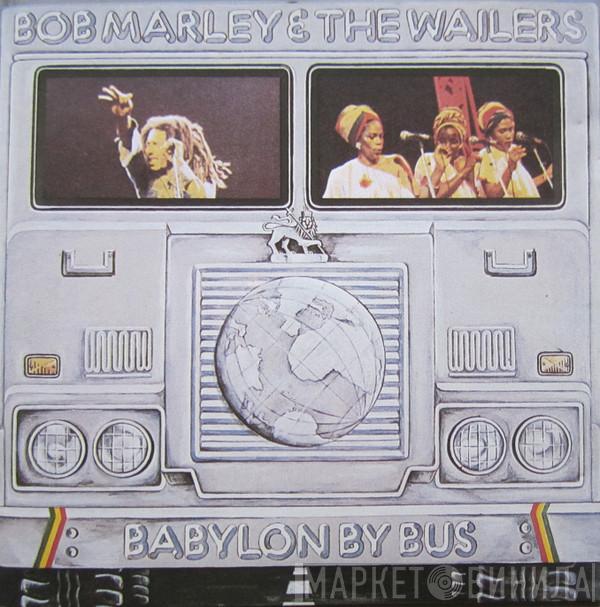  Bob Marley & The Wailers  - Babylon By Bus