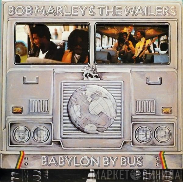  Bob Marley & The Wailers  - Babylon By Bus