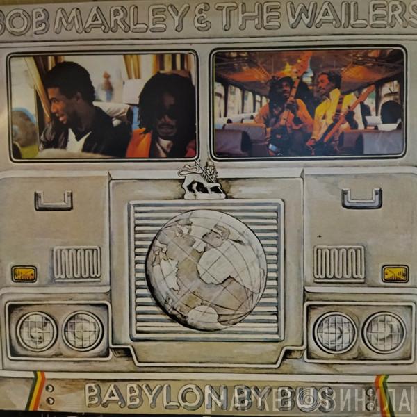  Bob Marley & The Wailers  - Babylon By Bus