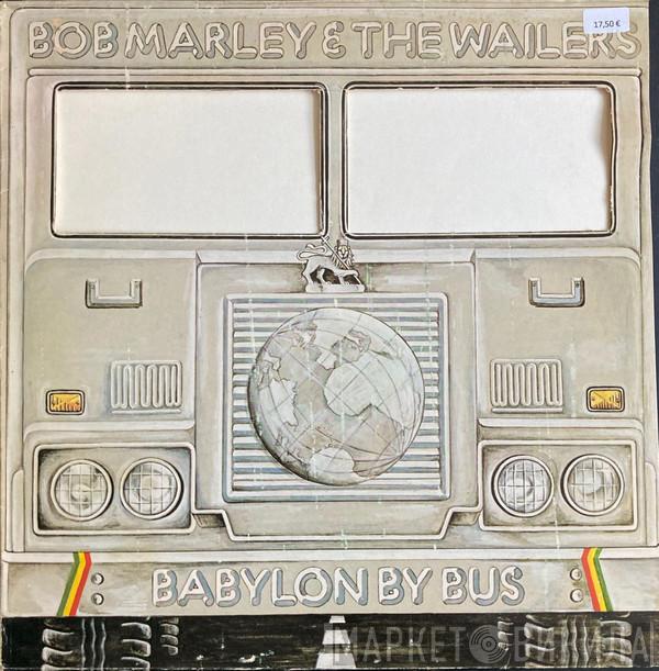  Bob Marley & The Wailers  - Babylon By Bus