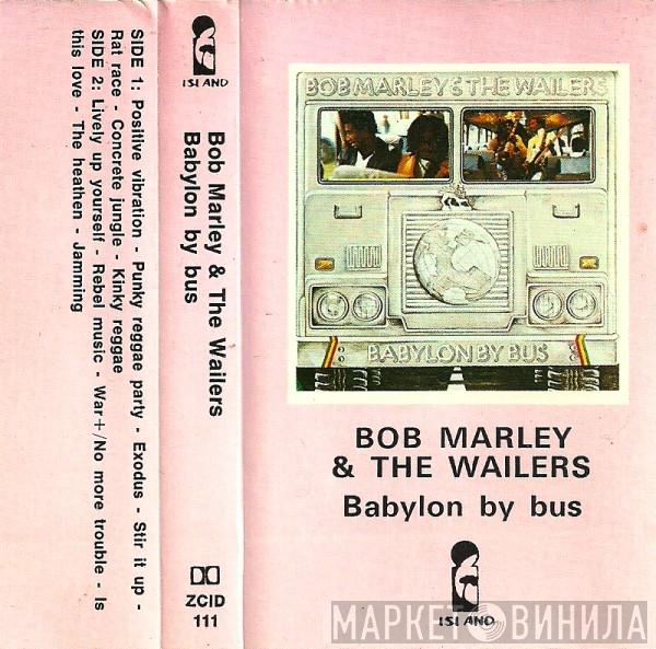  Bob Marley & The Wailers  - Babylon By Bus