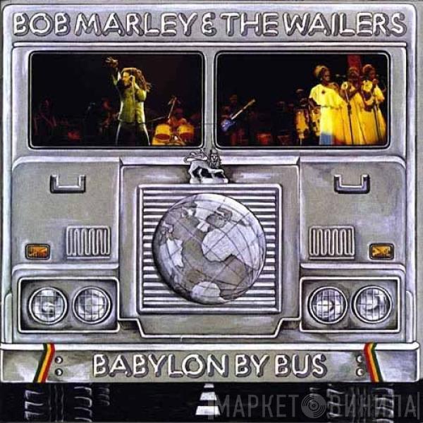  Bob Marley & The Wailers  - Babylon By Bus