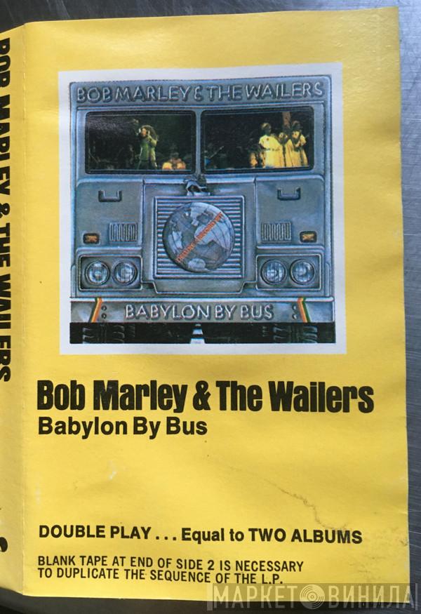  Bob Marley & The Wailers  - Babylon By Bus