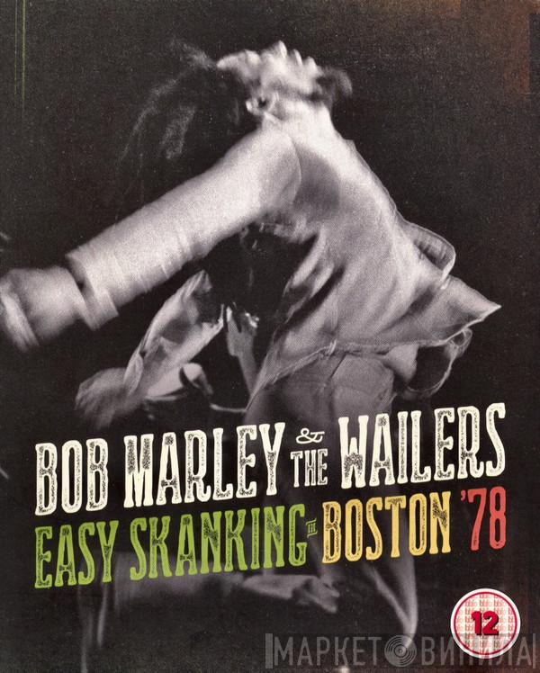  Bob Marley & The Wailers  - Easy Skanking In Boston '78