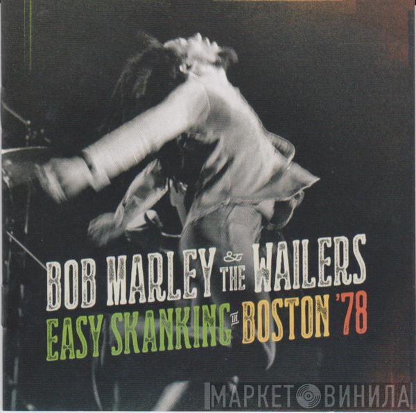  Bob Marley & The Wailers  - Easy Skanking In Boston '78