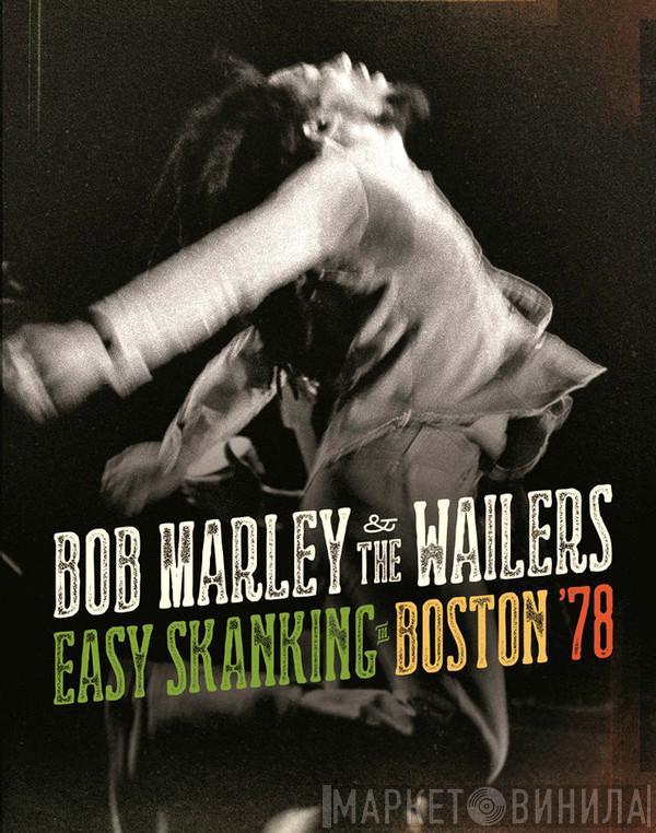  Bob Marley & The Wailers  - Easy Skanking In Boston '78