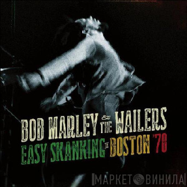  Bob Marley & The Wailers  - Easy Skanking In Boston '78