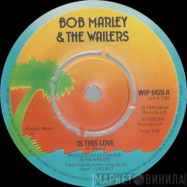 Bob Marley & The Wailers - Is This Love