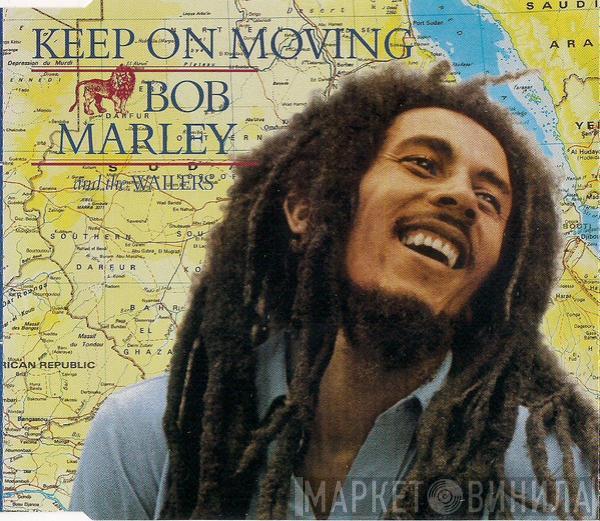 Bob Marley & The Wailers  - Keep On Moving