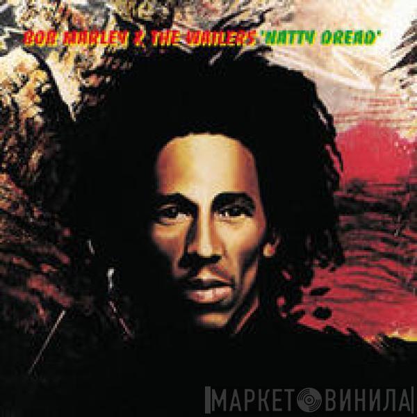  Bob Marley & The Wailers  - Natty Dread