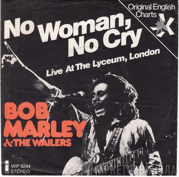  Bob Marley & The Wailers  - No Woman, No Cry
