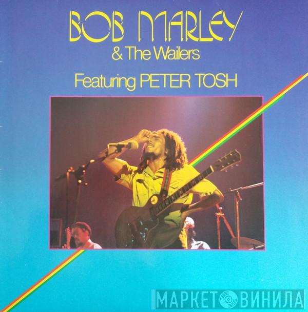 Bob Marley & The Wailers, Peter Tosh - Bob Marley & The Wailers Featuring Peter Tosh