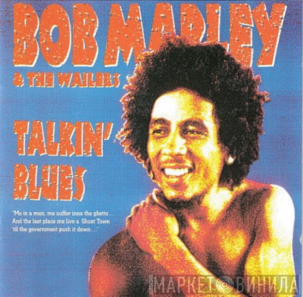  Bob Marley & The Wailers  - Talkin' Blues